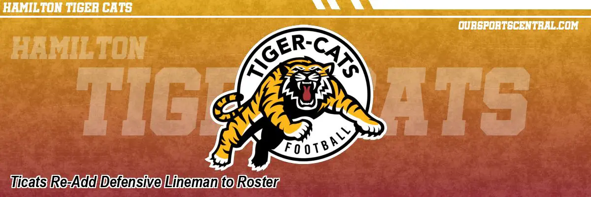 Ticats Re-Add Defensive Lineman to Roster