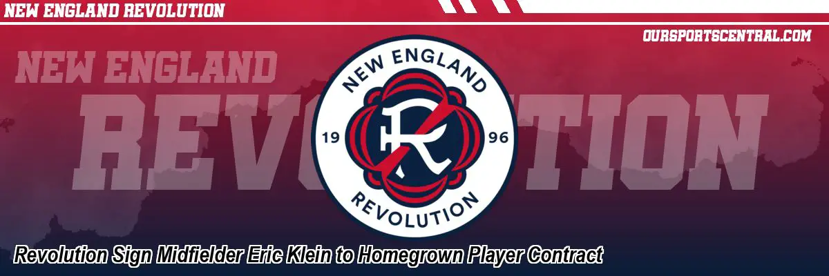 Revolution Sign Midfielder Eric Klein to Homegrown Player Contract