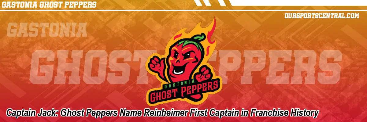 Captain Jack: Ghost Peppers Name Reinheimer First Captain in Franchise History