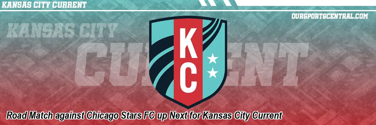 Road Match against Chicago Stars FC up Next for Kansas City Current