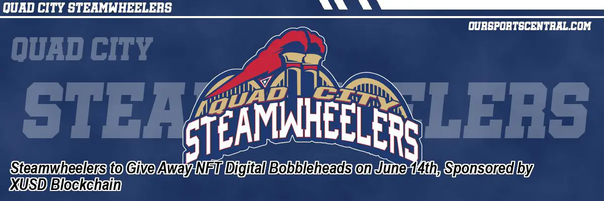 Steamwheelers to Give Away NFT Digital Bobbleheads on June 14th, Sponsored by XUSD Blockchain