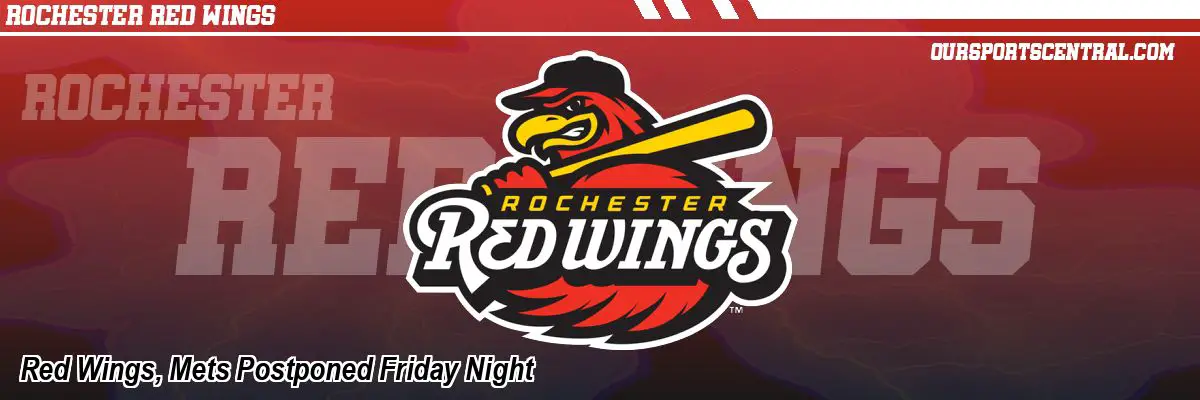 Red Wings, Mets Postponed Friday Night