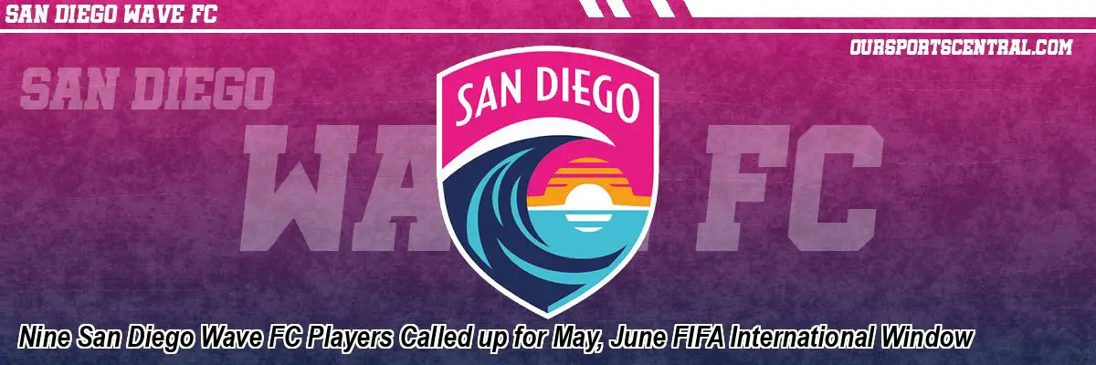Nine San Diego Wave FC Players Called up for May, June FIFA International Window