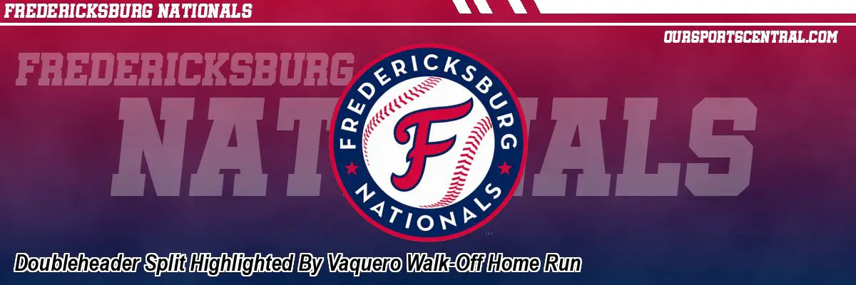 Doubleheader Split Highlighted By Vaquero Walk-Off Home Run