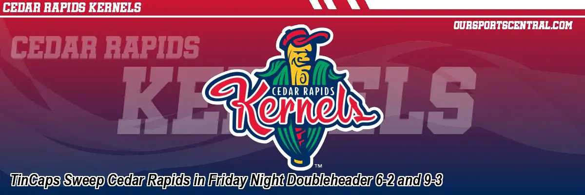 TinCaps Sweep Cedar Rapids in Friday Night Doubleheader 6-2 and 9-3