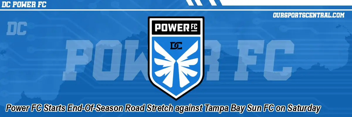 Power FC Starts End-Of-Season Road Stretch against Tampa Bay Sun FC on Saturday