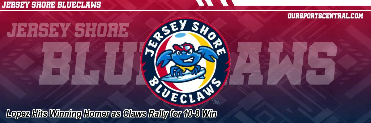 Lopez Hits Winning Homer as Claws Rally for 10-8 Win