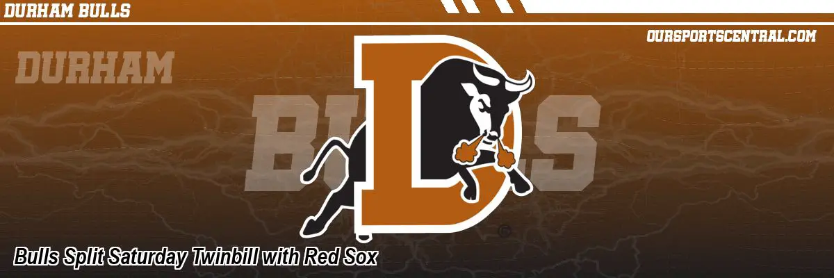 Bulls Split Saturday Twinbill with Red Sox