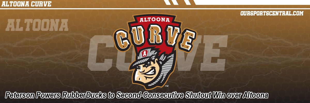 Peterson Powers RubberDucks to Second-Consecutive Shutout Win over Altoona