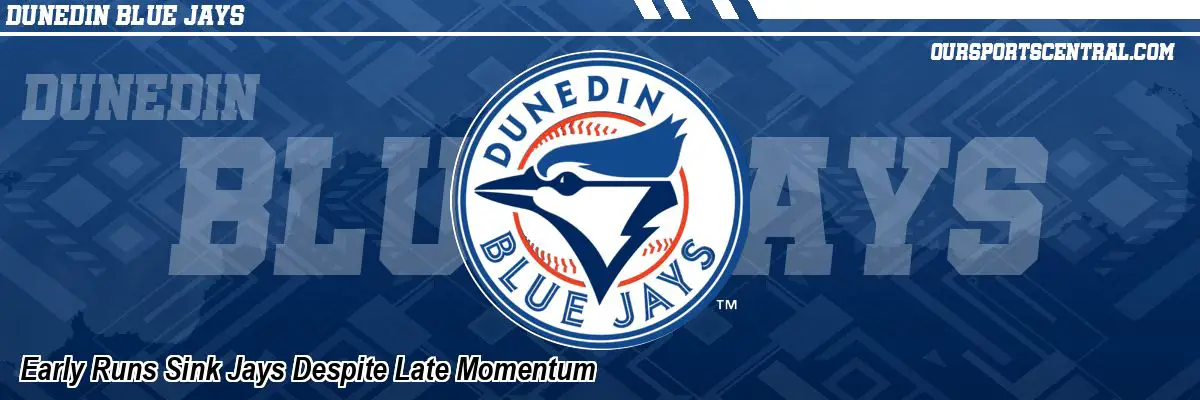 Early Runs Sink Jays Despite Late Momentum