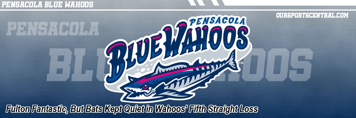 Fulton Fantastic, But Bats Kept Quiet in Wahoos' Fifth Straight Loss
