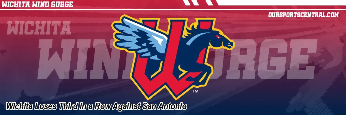 Wichita Loses Third in a Row Against San Antonio