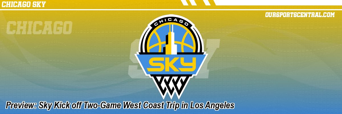 Preview: Sky Kick off Two-Game West Coast Trip in Los Angeles