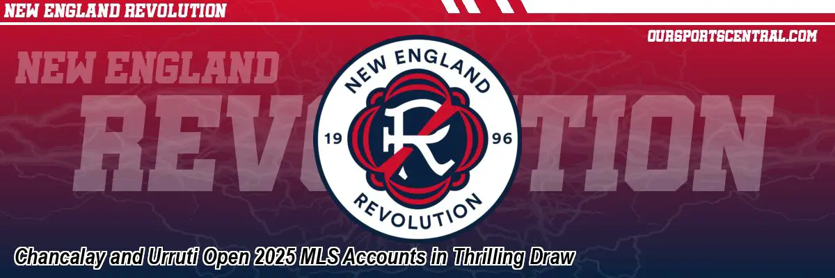 Chancalay and Urruti Open 2025 MLS Accounts in Thrilling Draw