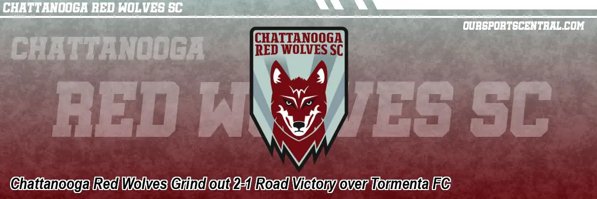 Chattanooga Red Wolves Grind out 2-1 Road Victory over Tormenta FC