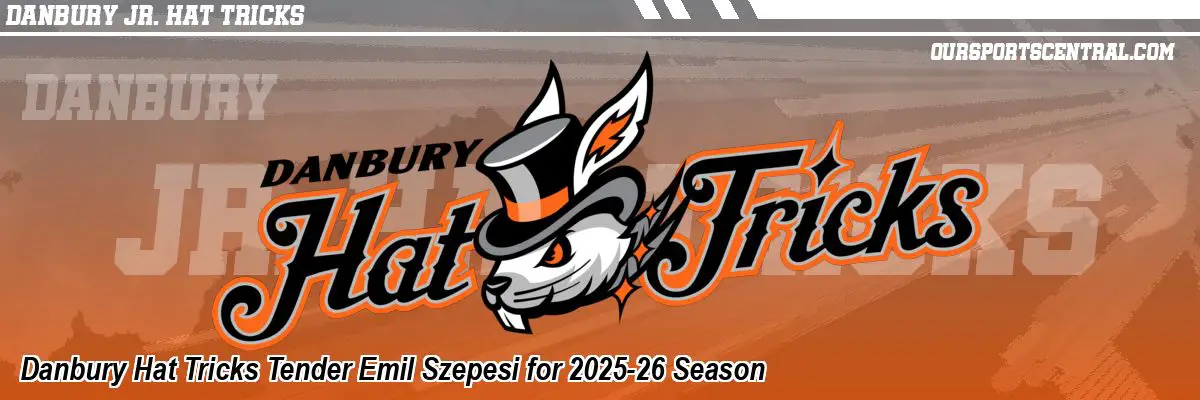 Danbury Hat Tricks Tender Emil Szepesi for 2025-26 Season