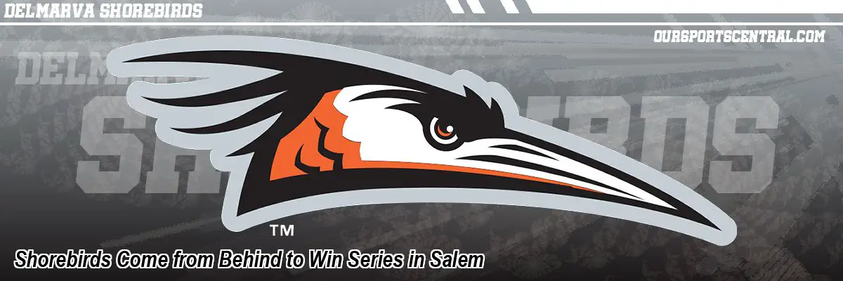 Shorebirds Come from Behind to Win Series in Salem