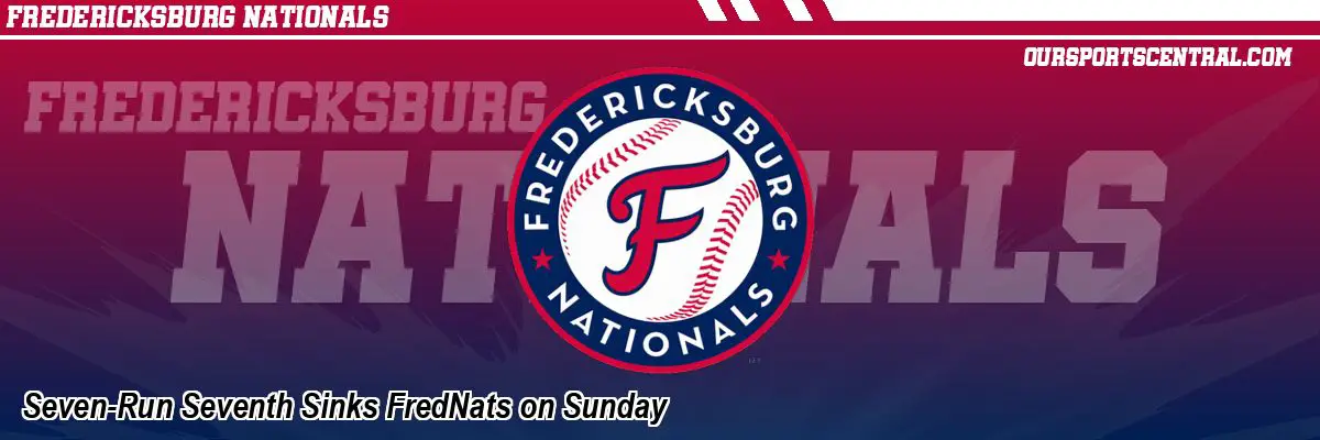 Seven-Run Seventh Sinks FredNats on Sunday