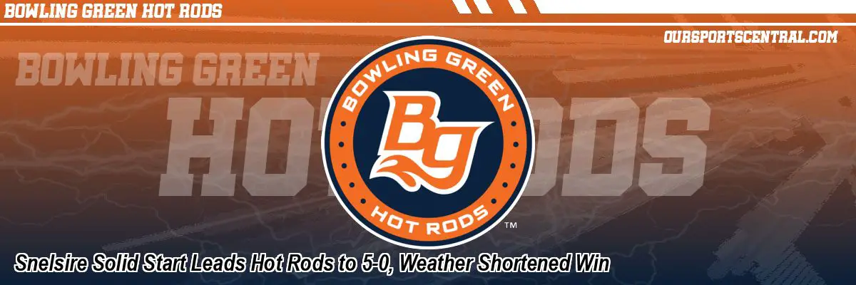 Snelsire Solid Start Leads Hot Rods to 5-0, Weather Shortened Win