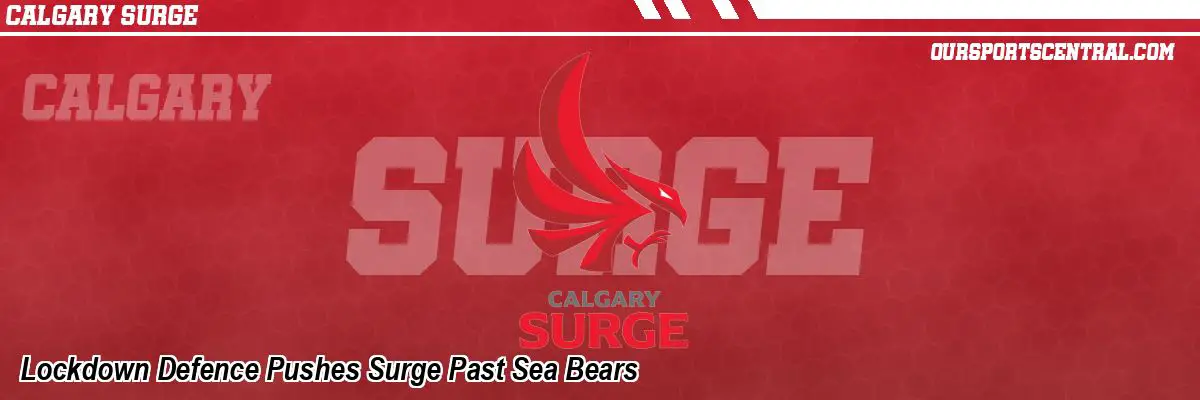 Lockdown Defence Pushes Surge Past Sea Bears
