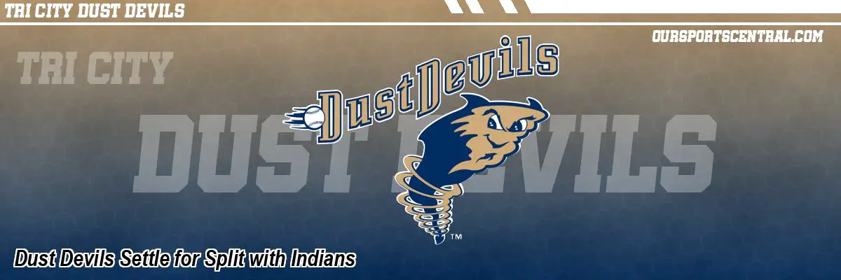 Dust Devils Settle for Split with Indians