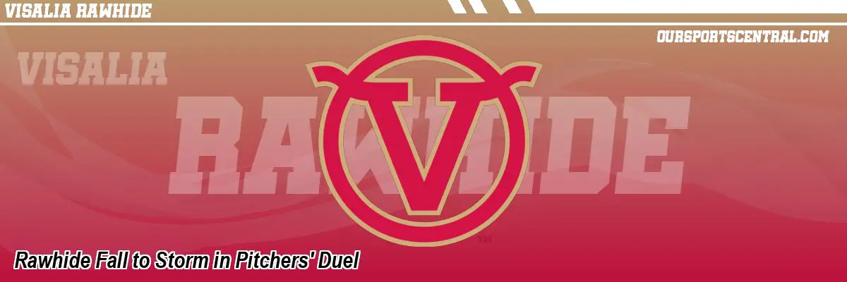 Rawhide Fall to Storm in Pitchers' Duel