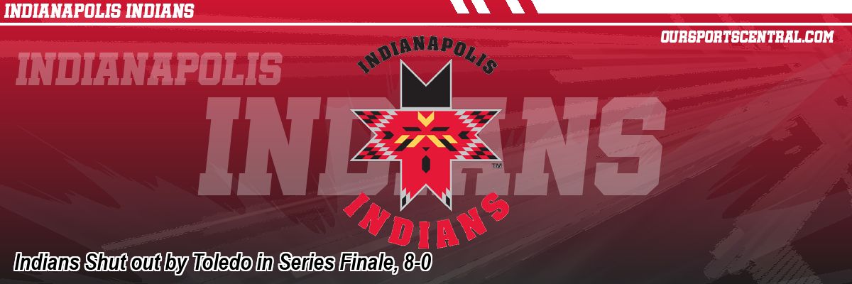 Indians Shut out by Toledo in Series Finale, 8-0