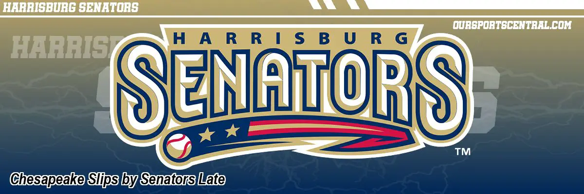 Chesapeake Slips by Senators Late