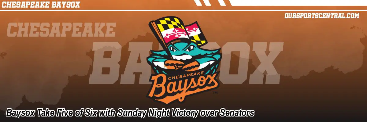 Baysox Take Five of Six with Sunday Night Victory over Senators