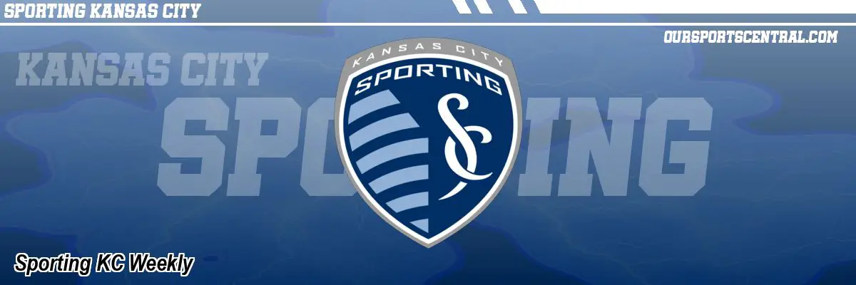 Sporting KC Weekly