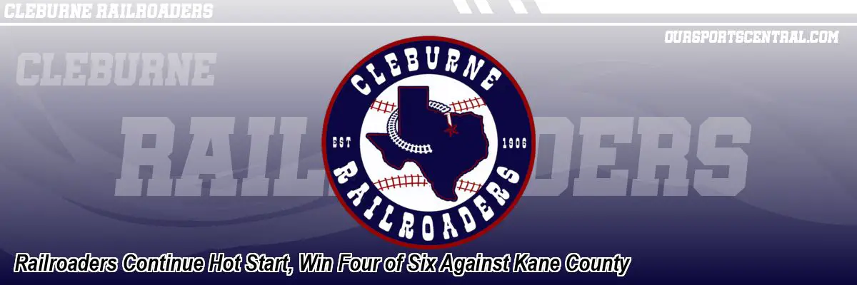 Railroaders Continue Hot Start, Win Four of Six Against Kane County
