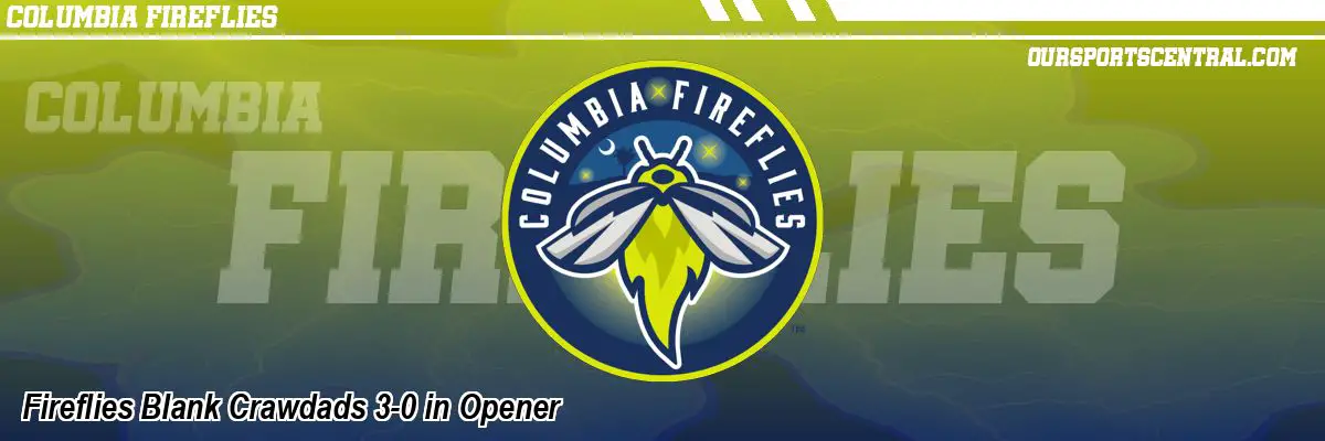 Fireflies Blank Crawdads 3-0 in Opener