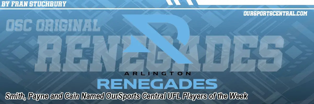 Smith, Payne and Cain Named OurSports Central UFL Players of the Week