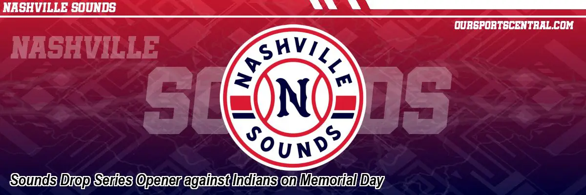 Sounds Drop Series Opener against Indians on Memorial Day