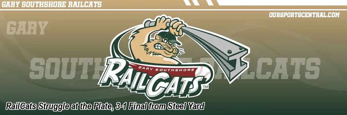RailCats Struggle at the Plate, 3-1 Final from Steel Yard