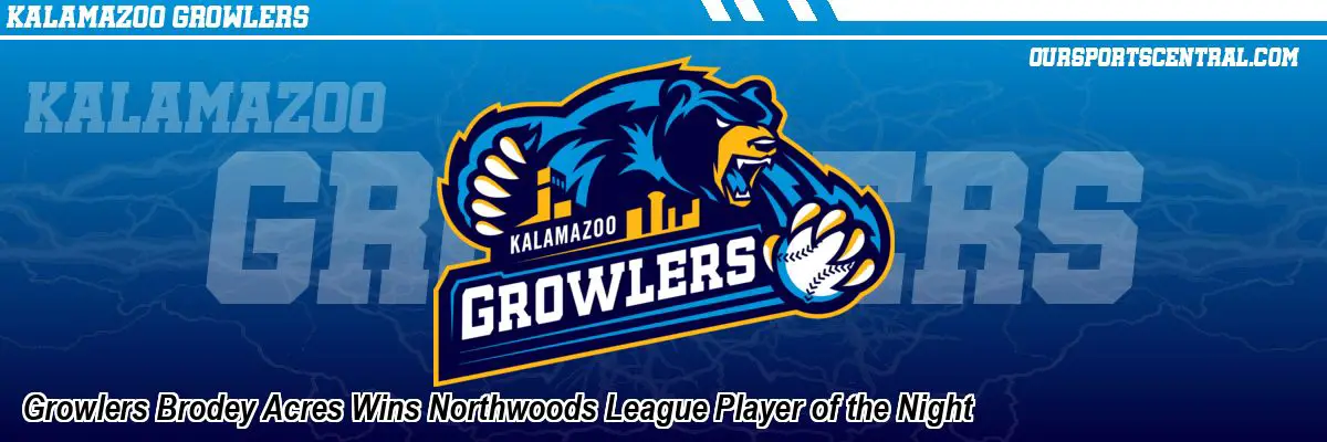 Growlers Brodey Acres Wins Northwoods League Player of the Night