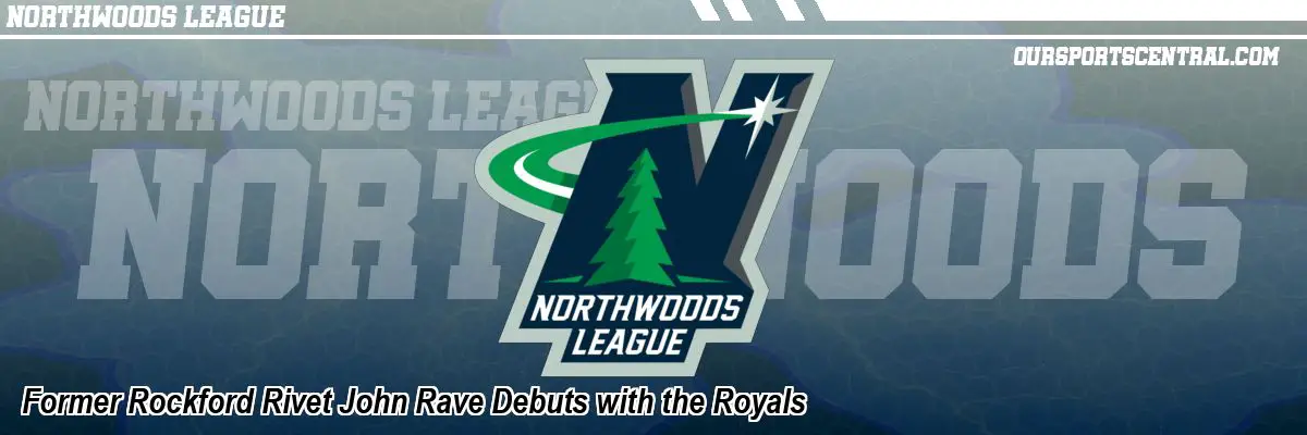 Former Rockford Rivet John Rave Debuts with the Royals