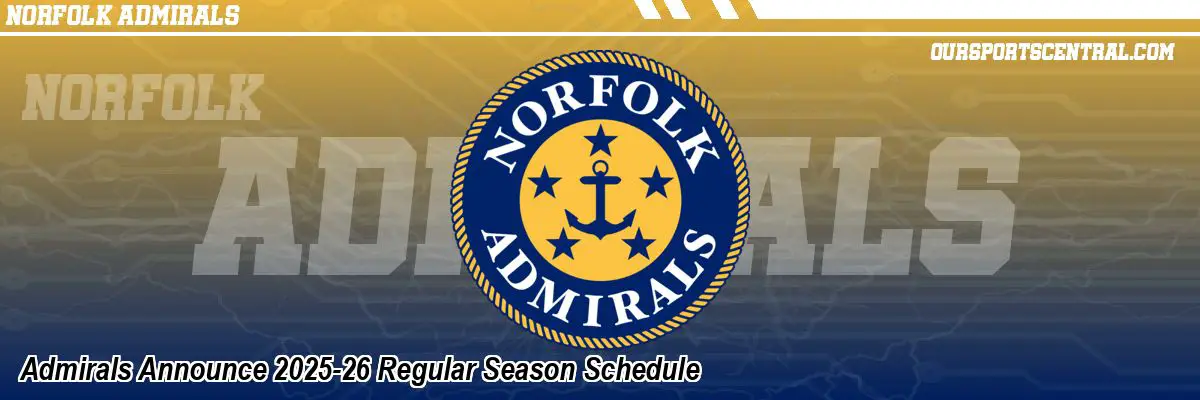 Admirals Announce 2025-26 Regular Season Schedule