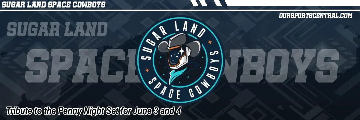 Tribute to the Penny Night Set for June 3 and 4