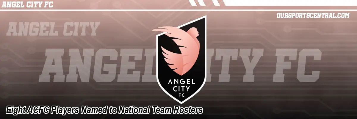 Eight ACFC Players Named to National Team Rosters