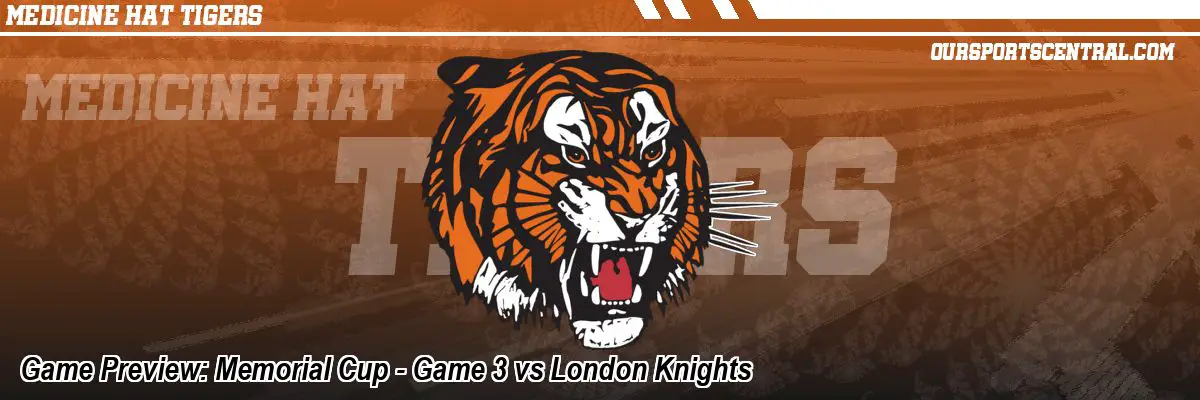 Game Preview: Memorial Cup - Game 3 vs London Knights
