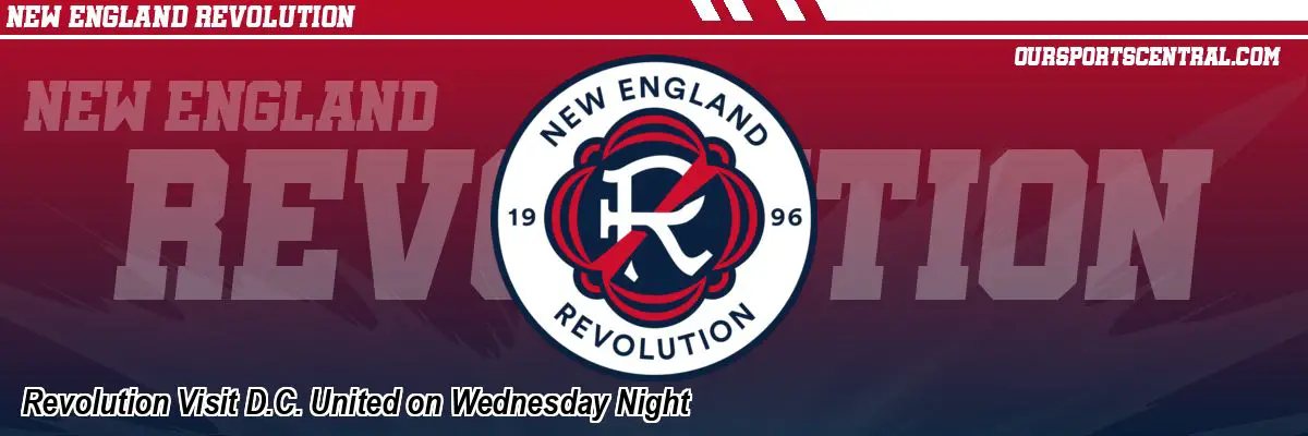 Revolution Visit D.C. United on Wednesday Night