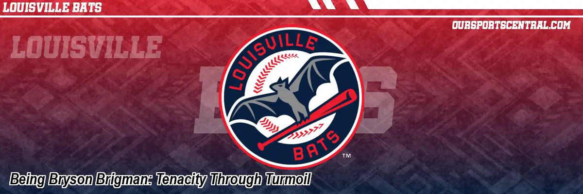 Being Bryson Brigman: Tenacity Through Turmoil