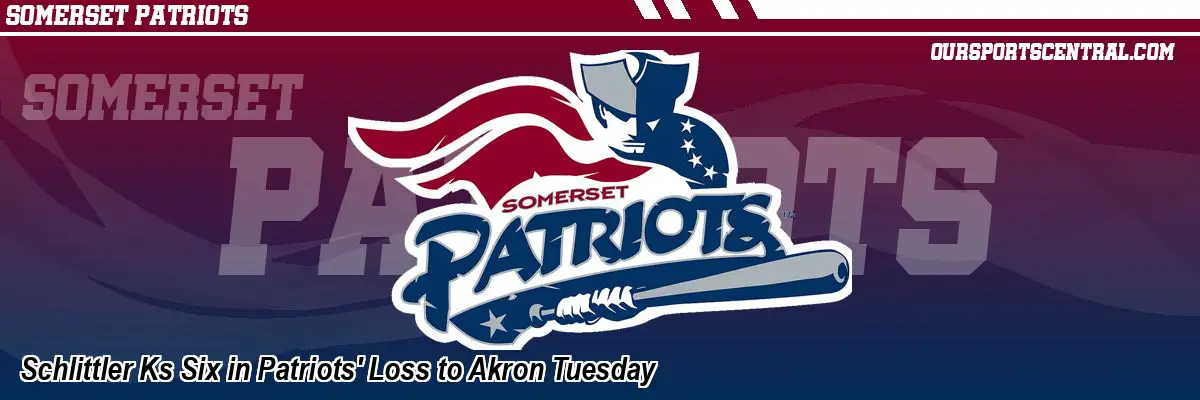 Schlittler Ks Six in Patriots' Loss to Akron Tuesday