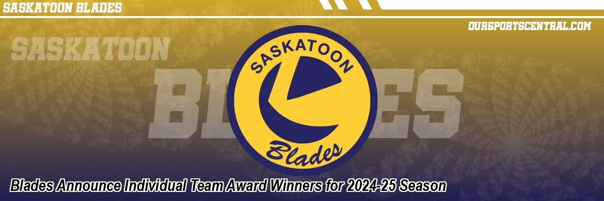 Blades Announce Individual Team Award Winners for 2024-25 Season