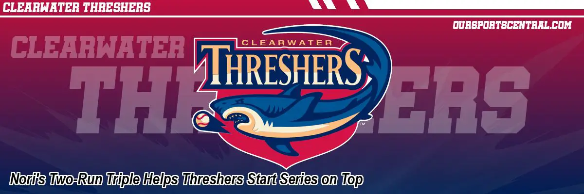 Nori's Two-Run Triple Helps Threshers Start Series on Top