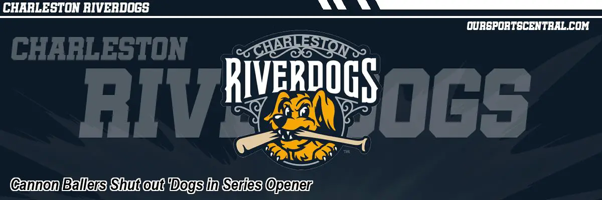 Cannon Ballers Shut out 'Dogs in Series Opener