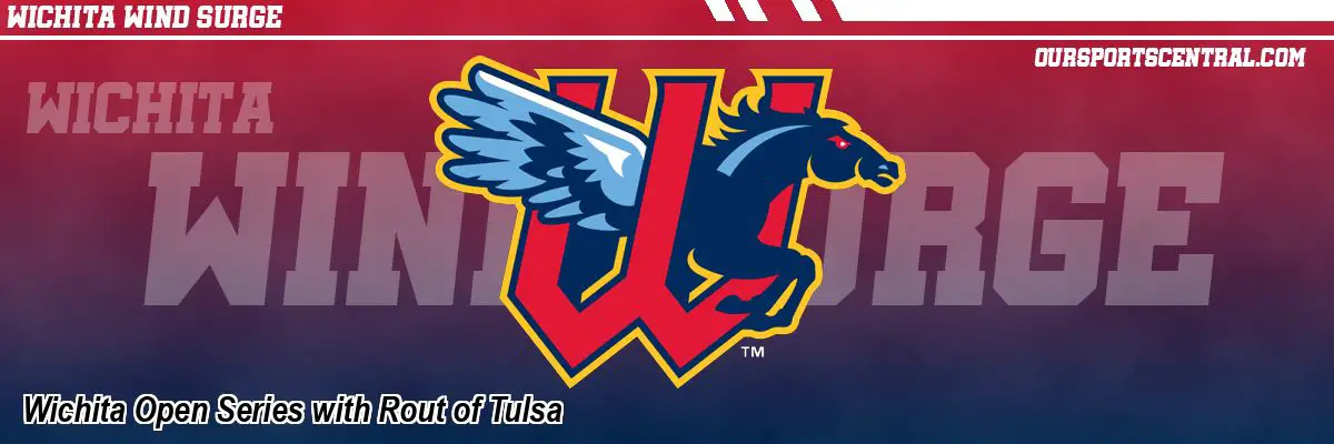 Wichita Open Series with Rout of Tulsa