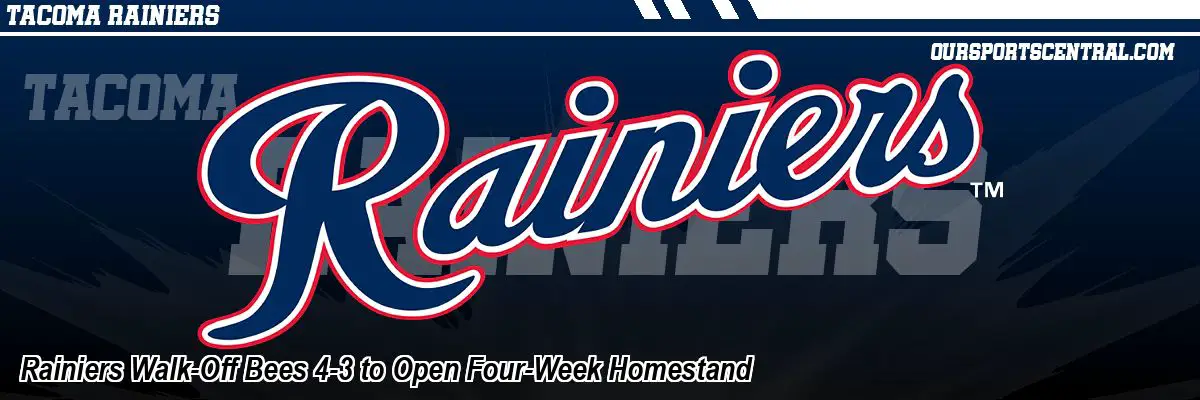 Rainiers Walk-Off Bees 4-3 to Open Four-Week Homestand