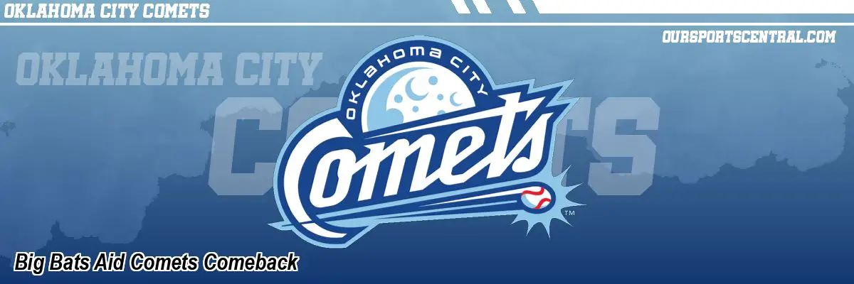 Big Bats Aid Comets Comeback